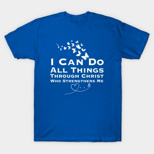 I Can Do All Things Through Christ Butterfly T-Shirt